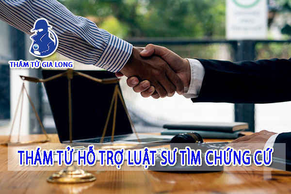 THÁM TỬ HỖ TRỢ LUẬT SƯ ĐIỀU THU THẬP CHỨNG CỨ TẠI ĐÀ NẴNG